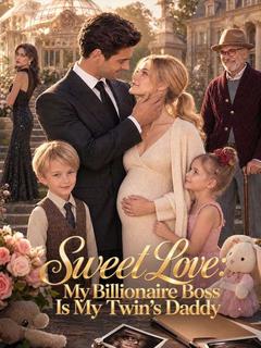 Sweet Love: My Billionaire Boss is My Twin's Daddy poster