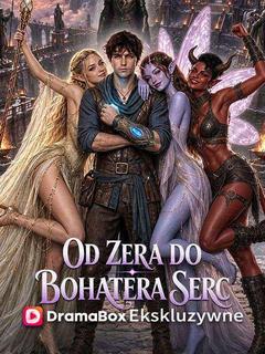 Od zera do bohatera serc