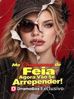 Me Chamaram de Feia, Agora Vão Se Arrepender! (Dublado)