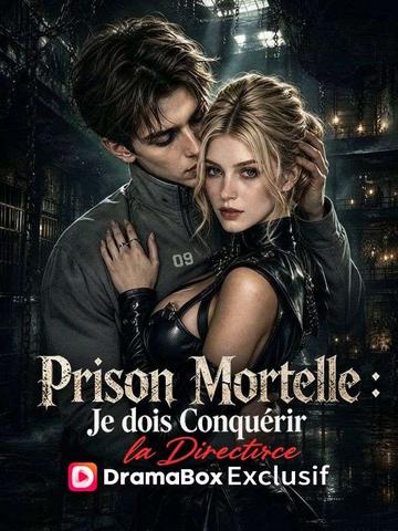 Prison Mortelle : Je dois Conquérir la Directrice