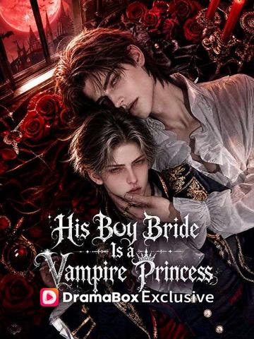 His Boy Bride Is a Vampire Princess