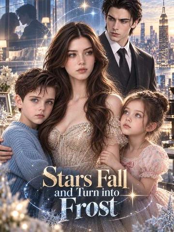 Stars Fall and Turn into Frost
