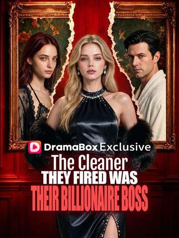 The Cleaner They Fired Was Their Billionaire Boss