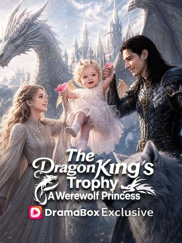The Dragon King's Trophy A Werewolf Princess
