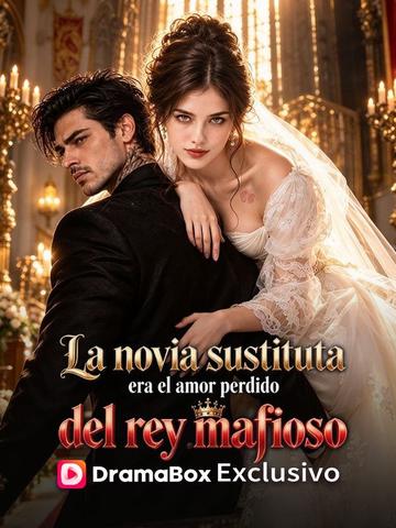 La novia sustituta era el amor perdido del rey mafioso