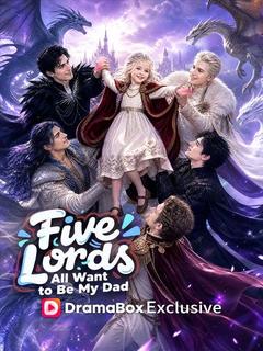 Five Lords All Want to Be My Dad