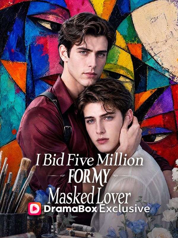 I Bid Five Million for My Masked Lover