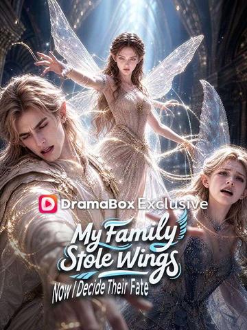 My Family Stole My Wings, Now I Decide Their Fate