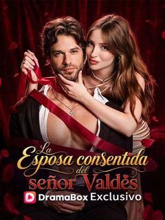 La esposa consentida del señor Valdés