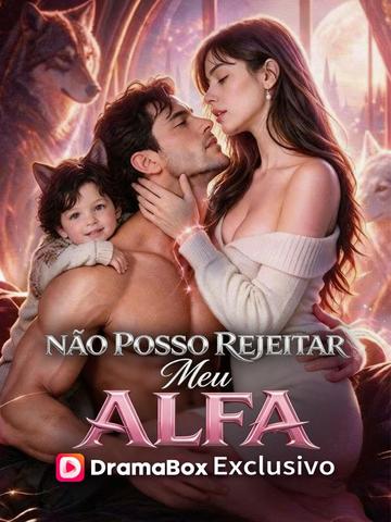 Não Posso Rejeitar Meu Alfa (Dublado)