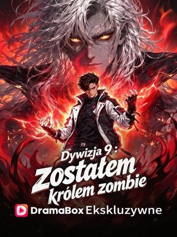 Dywizja 9: zostałem królem zombie