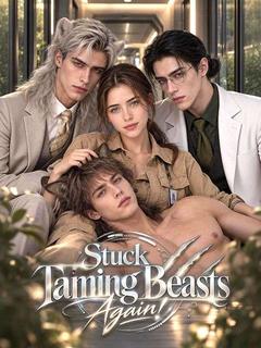 Stuck Taming Beasts Again!