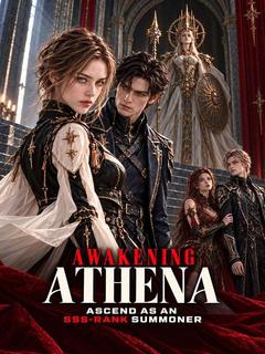 Awakening Athena: Ascend as an SSS-Rank Summoner