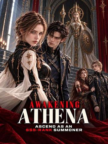 Awakening Athena: Ascend as an SSS-Rank Summoner
