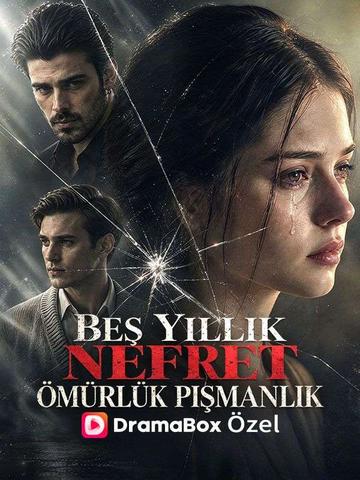 Beş Yıllık Nefret, Ömürlük Pişmanlık