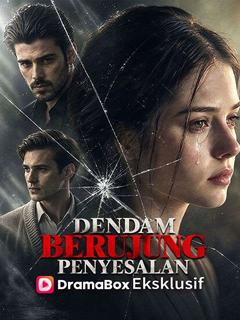 Dendam Berujung Penyesalan
