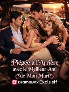 Piégée à l'Arrière avec le Meilleur Ami de Mon Mari