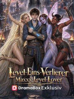 Level-Eins-Verlierer, Maxxx-Level-Lover (Deutsch Synchronisiert)